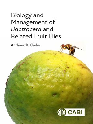 cover image of Biology and Management of <i>Bactrocera</i> and Related Fruit Flies